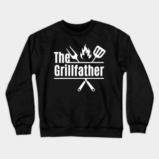 The grill Father Crewneck Sweatshirt